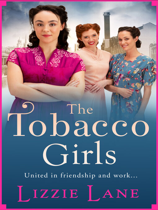 Title details for The Tobacco Girls by Lizzie Lane - Available